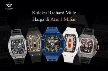 Koleksi Richard Mille dengan Harga di Atas 1 Miliar
