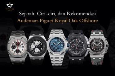 Audemars Piguet Royal Oak Offshore: Sejarah, Ciri-ciri, dan Rekomendasi Koleksi