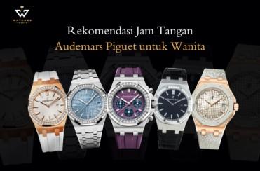 Rekomendasi Jam Tangan Audemars Piguet untuk Wanita
