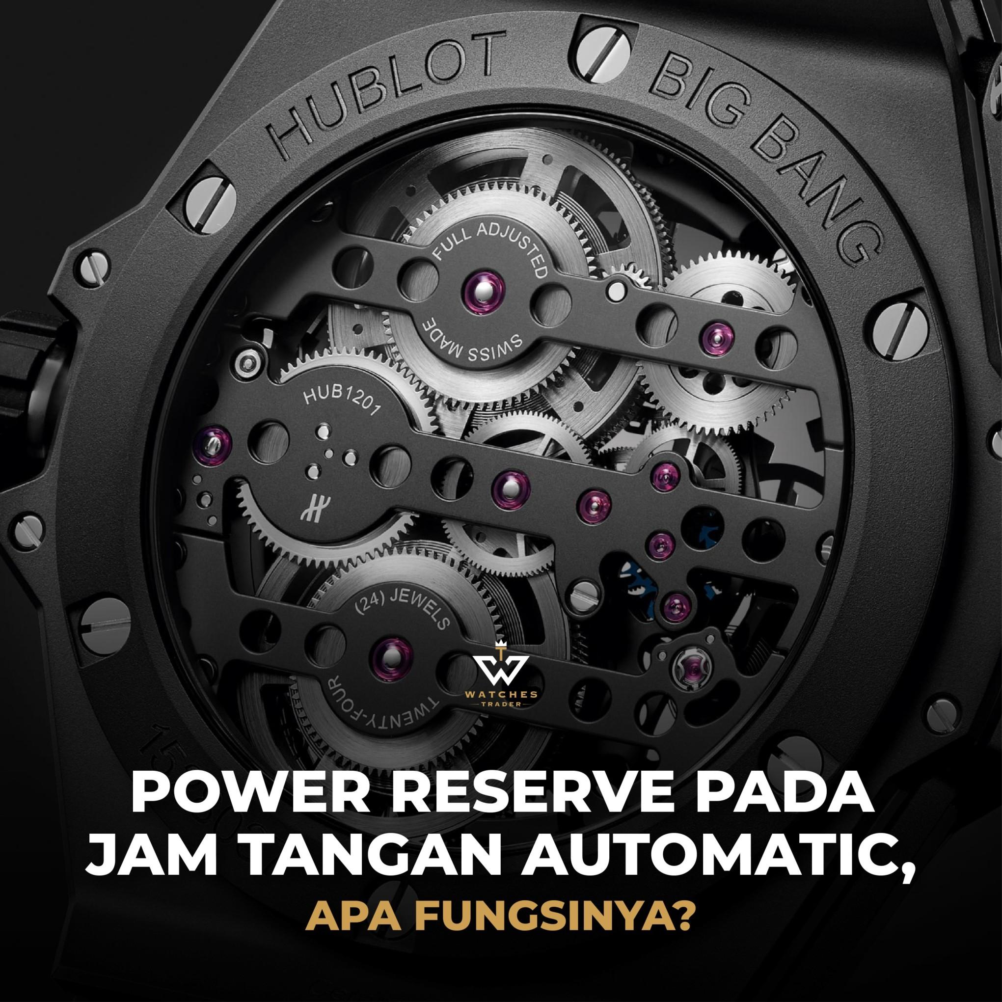 Power Reserve Pada Jam Tangan Automatic, Apa Fungsinya?