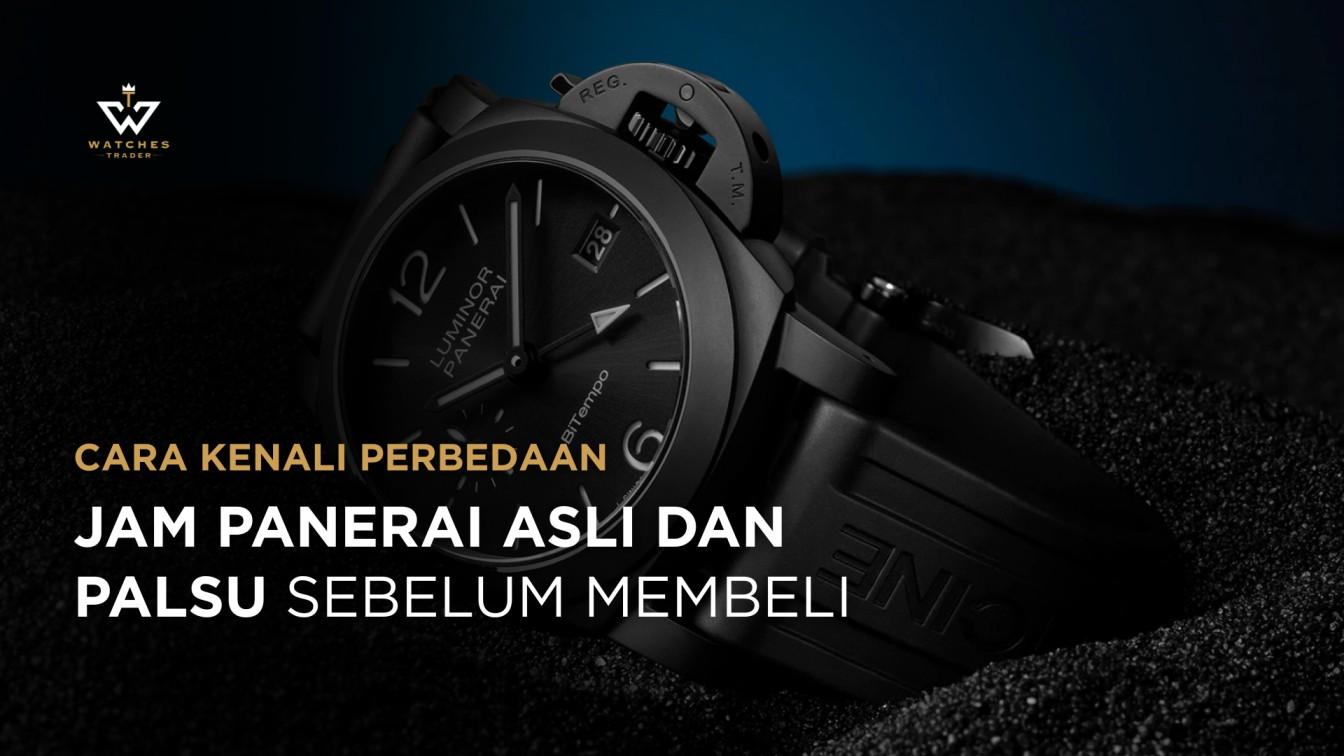 Kenali Perbedaan Jam Panerai Asli dan Palsu Sebelum Membeli