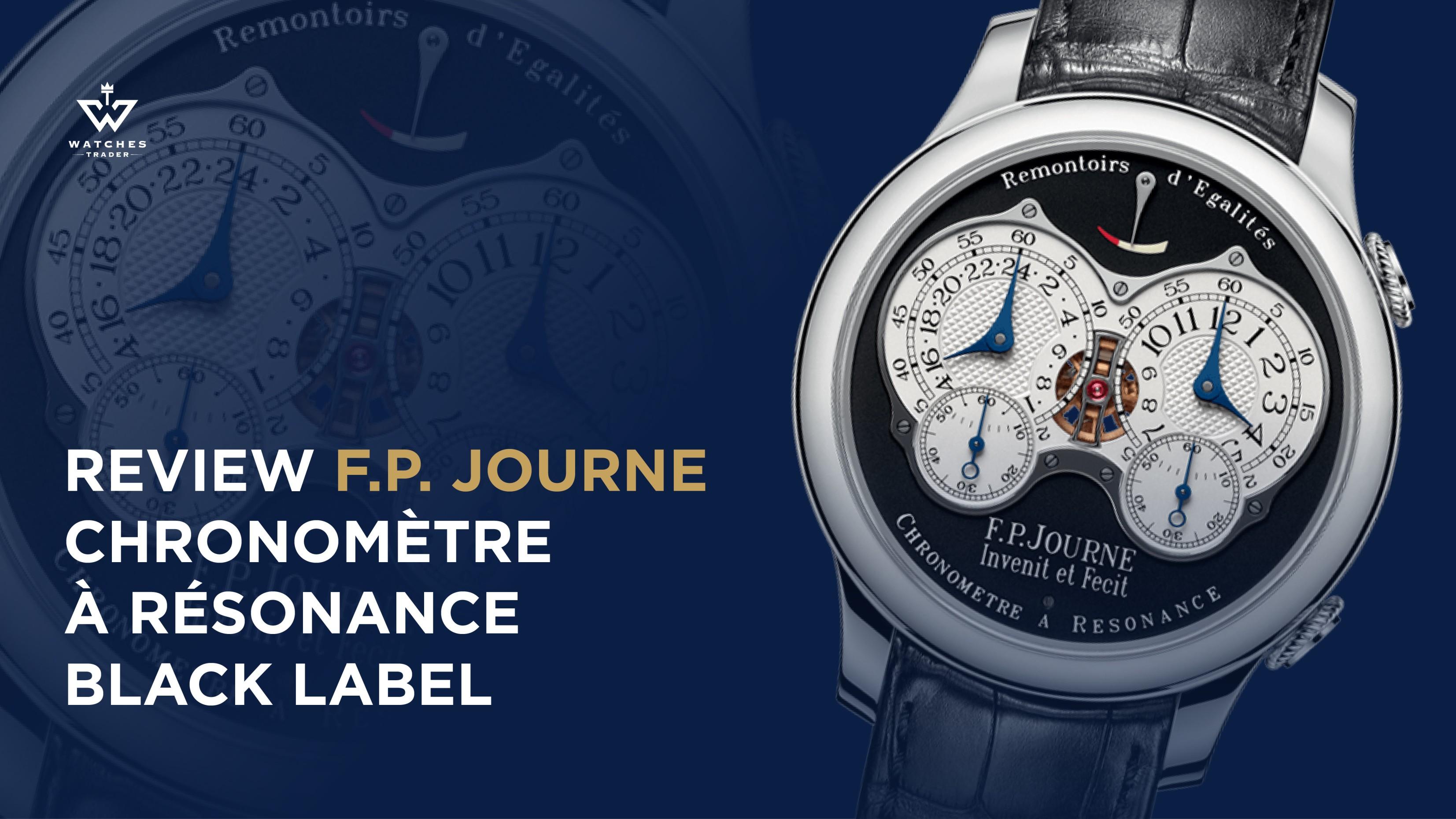 Review Jam F.P. Journe Chronomètre à Résonance Black Label