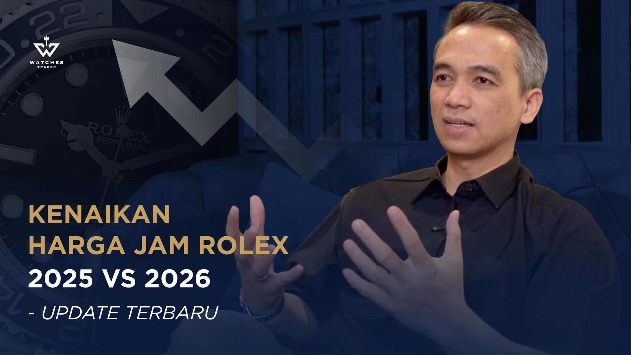 Kenaikan Harga Jam Rolex 2026 - Update Terbaru