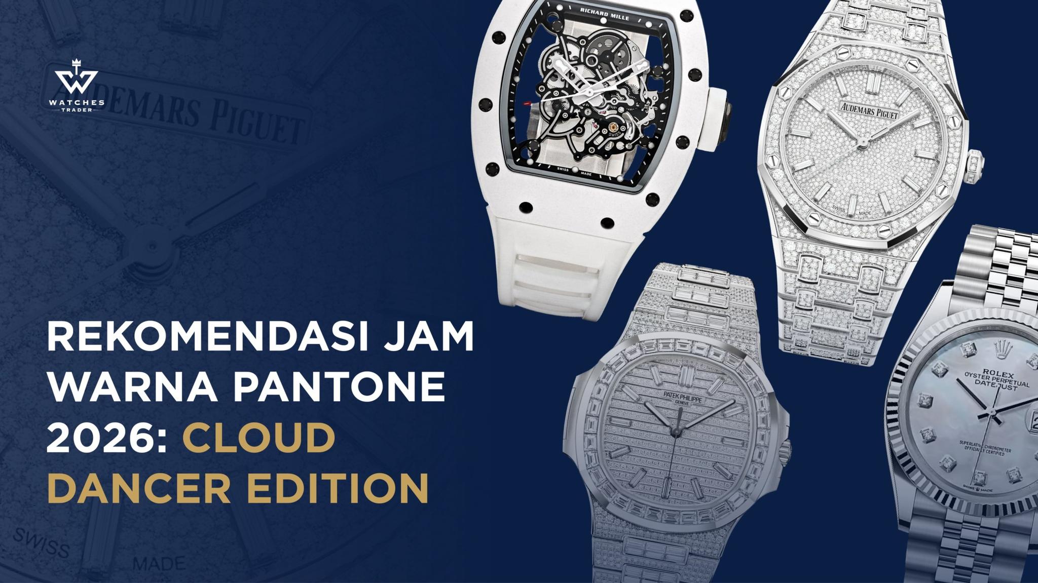 Rekomendasi Jam Warna Pantone 2026: Cloud Dancer Edition