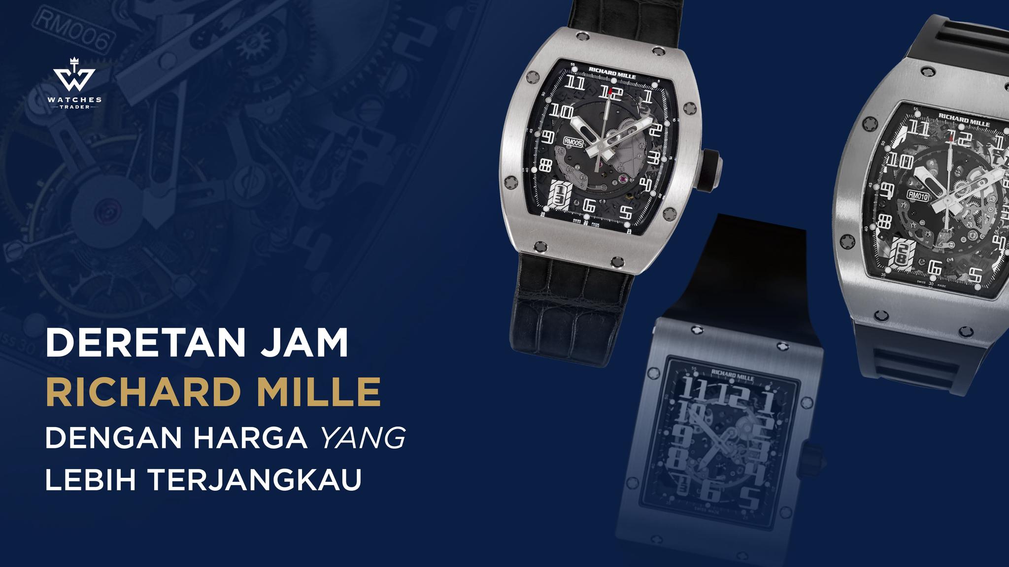 Deretan Jam Richard Mille dengan Harga yang Lebih Terjangkau